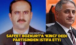 Saffet Bozkurt’a ‘kinci’ dedi, partisinden istifa etti