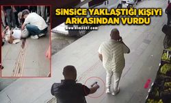 Sokak ortasında sinsice yaklaştığı kişiyi arkasından vurdu