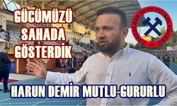 Harun Demir gururlu: Gücümüzü sahada gösterdik