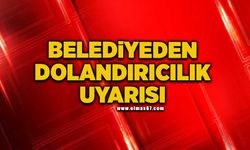 Belediyeden dolandırıcılık uyarısı