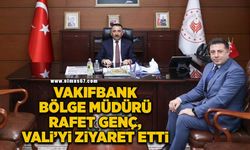 Vakıfbank Bölge Müdürü Rafet Genç Vali’yi ziyaret etti