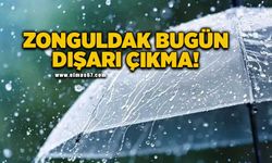 Zonguldak bugün dışarı çıkma!