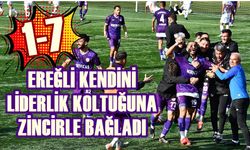 Ereğli Belediyespor liderlik koltuğuna kendini zincirledi!