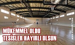 Mükemmel oldu: Yeni tesisler hizmete giriyor