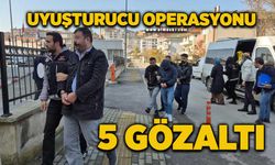 Uyuşturucu operasyonunda ikinci dalga: 5 gözaltı