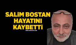 Salim Bostan hayatını kaybetti