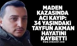 MADEN KAZASINDA ACI KAYIP: 34 YAŞINDAKİ TAYFUN AKMAN HAYATINI KAYBETTİ