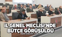 İl genel meclisinde bütçe görüşüldü