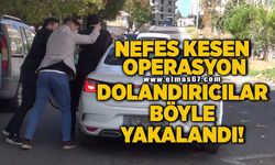 Nefes kesen operasyon! Dolandırıcılar böyle yakalandı!