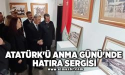 ATATÜRK'Ü ANMA GÜNÜ'NDE HATIRA SERGİSİ