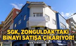 SGK, ZONGULDAK'TAKİ BİNAYI SATIŞA ÇIKARIYOR!