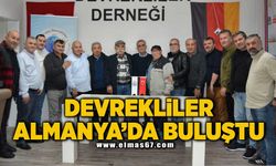 Devrekliler Almanya'da buluştu!