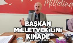 Başkan Milletvekilini kınadı!