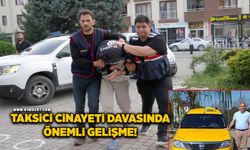 Taksici cinayetinde sanığın akli dengesi ile ilgili rapor istenmiş