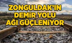 Zonguldak’ın demir yolu ağı güçleniyor