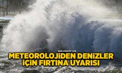 Meteorolojiden denizler için tam fırtına uyarısı