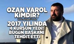 Ozan Varol kimdir! 2017 yılında 4 kurşun yedi, bugün başkanı tehdit etti!