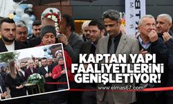 Kaptan yapı faaliyetlerini genişletiyor!