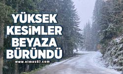 Yüksek kesimler beyaza büründü!