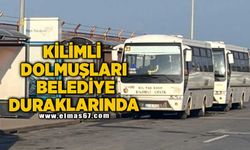 KİLİMLİ DOLMUŞLARI BELEDİYE DURAKLARINDA