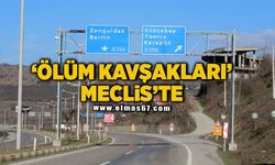 'Ölüm kavşakları' Meclis'te