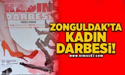 Zonguldak'ta Kadın Darbesi