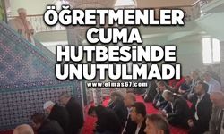 Öğretmenler cuma hutbesinde unutulmadı!