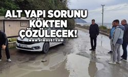 Alt yapı sorunu kökten çözülecek!