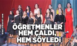 Öğretmenler hem çaldı, hem söyledi