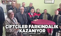 ÇİFTÇİLER FARKINDALIK KAZANIYOR