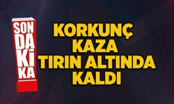 Korkunç kaza! Tırın altında kaldı