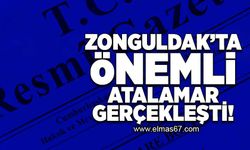 Zonguldak'ta önemli atamalar gerçekleşti!