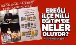 Ereğli İlçe Milli Eğitimde neler oluyor?