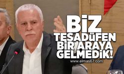 Biz bir araya tesadüfen gelmedik!