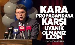 Kara propagandaya karşı uyanık olmamız lazım!