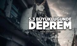 5.3 büyüklüğünde deprem!