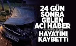 24 gün sonra gelen acı haber... Hayatını kaybetti!