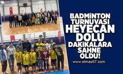 Badminton turnuvası heyecan dolu dakikalara sahne oldu!