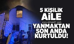 5 kişilik aile yanmaktan son anda kurtuldu