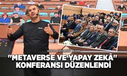 Metaverse ve yapay zeka konferansı yapıldı!