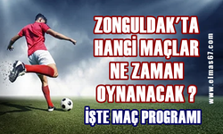 Zonguldak’ta hangi maç nerede ne zaman oynanacak? İşte maç programı