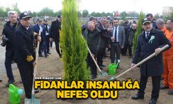 Kampüse dikilen fidanlar insanlığa nefes oldu