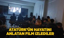 Atatürk'ün hayatını anlatan filmi izlediler