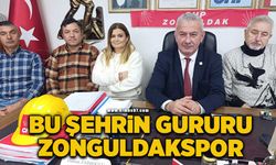 "Bu şehrin gururu Zonguldakspor"