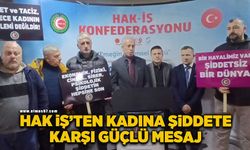 Hak-İş’ten kadına şiddete karşı güçlü mesaj