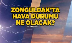 Zonguldak’ta hava durumu ne olacak?