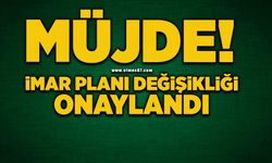 Müjde! İmar planı değişikliği onaylandı