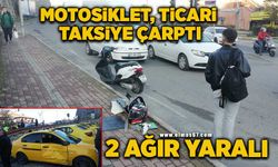 Motosiklet, ticari taksiye çarptı: 2 ağır yaralı