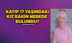 Kayıp olarak aranan 17 yaşındaki kız bakın nerede bulundu?