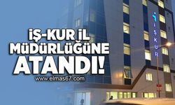 İş-Kur İl Müdürlüğüne atandı!